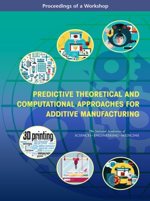 cover image of Predictive Theoretical and Computational Approaches for Additive Manufacturing